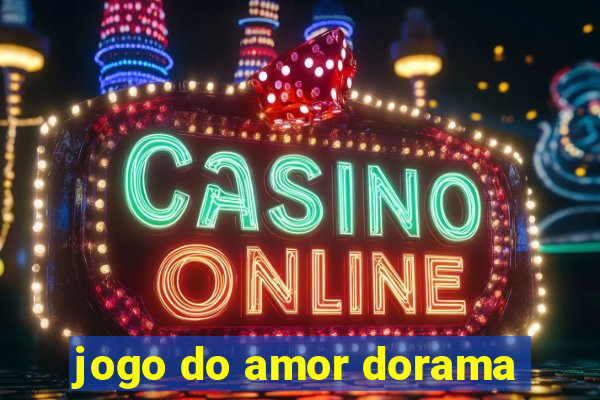 jogo do amor dorama